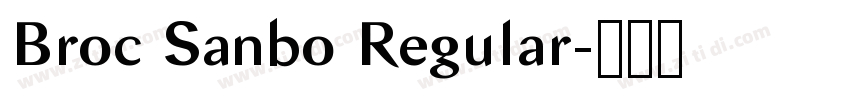 Broc Sanbo Regular字体转换 Broc Sanbo Regular字体转换